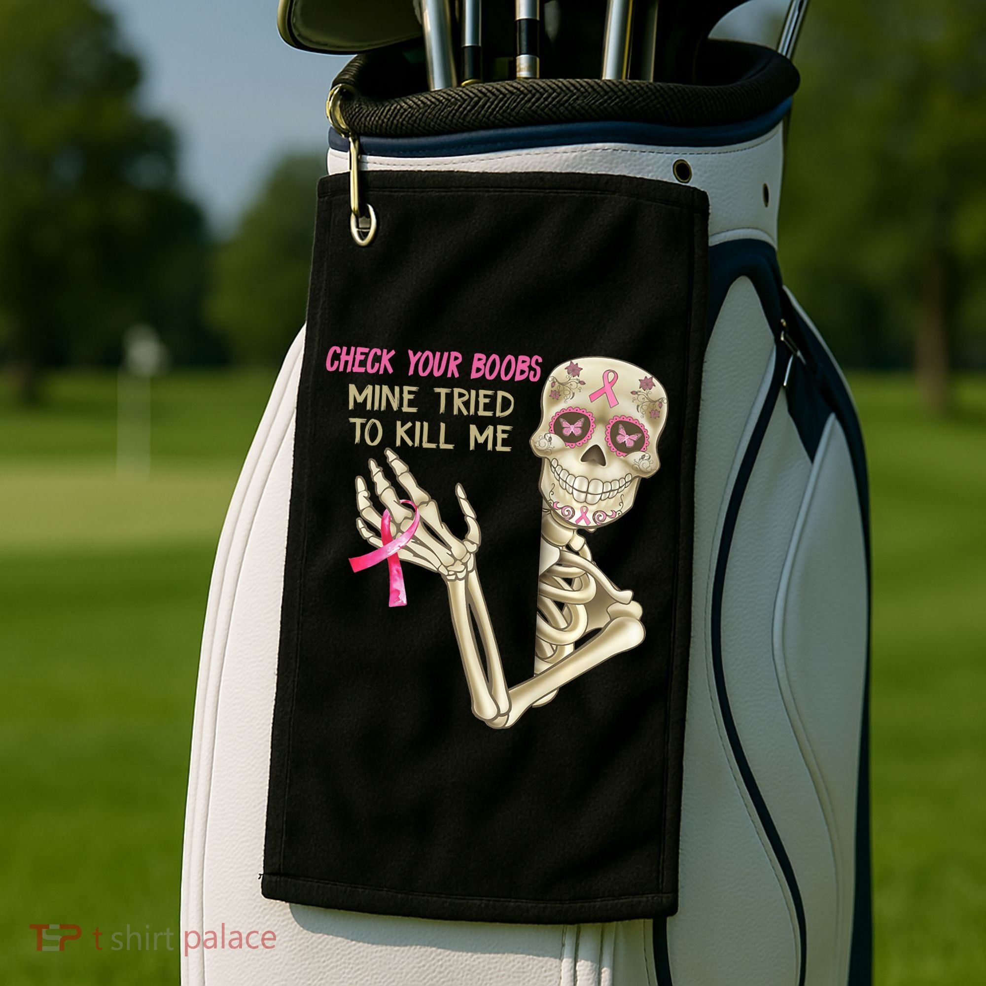 Check Your Boobs Mine Tried To Kill Me Skeleton Golf Towel