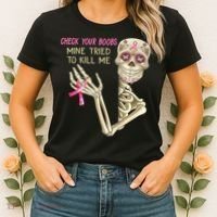Check Your Boobs Mine Tried To Kill Me Skeleton Women's T-Shirt thumb 2