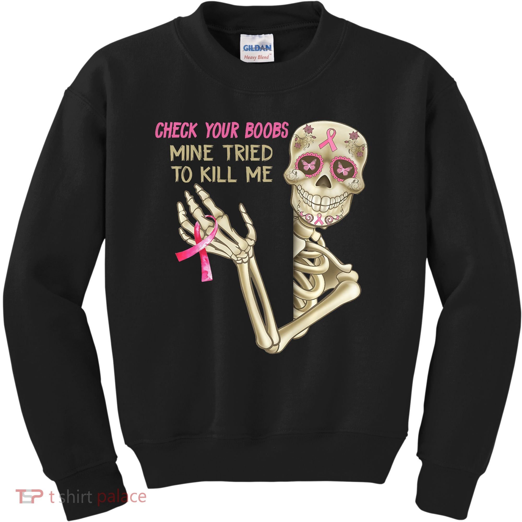 Check Your Boobs Mine Tried To Kill Me Skeleton Kids Sweatshirt