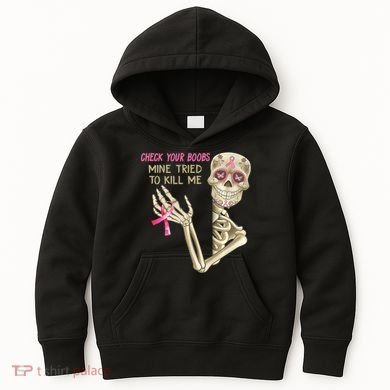 Check Your Boobs Mine Tried To Kill Me Skeleton Kids Hoodie