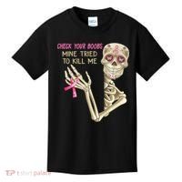 Check Your Boobs Mine Tried To Kill Me Skeleton Kids T-Shirt thumb 0