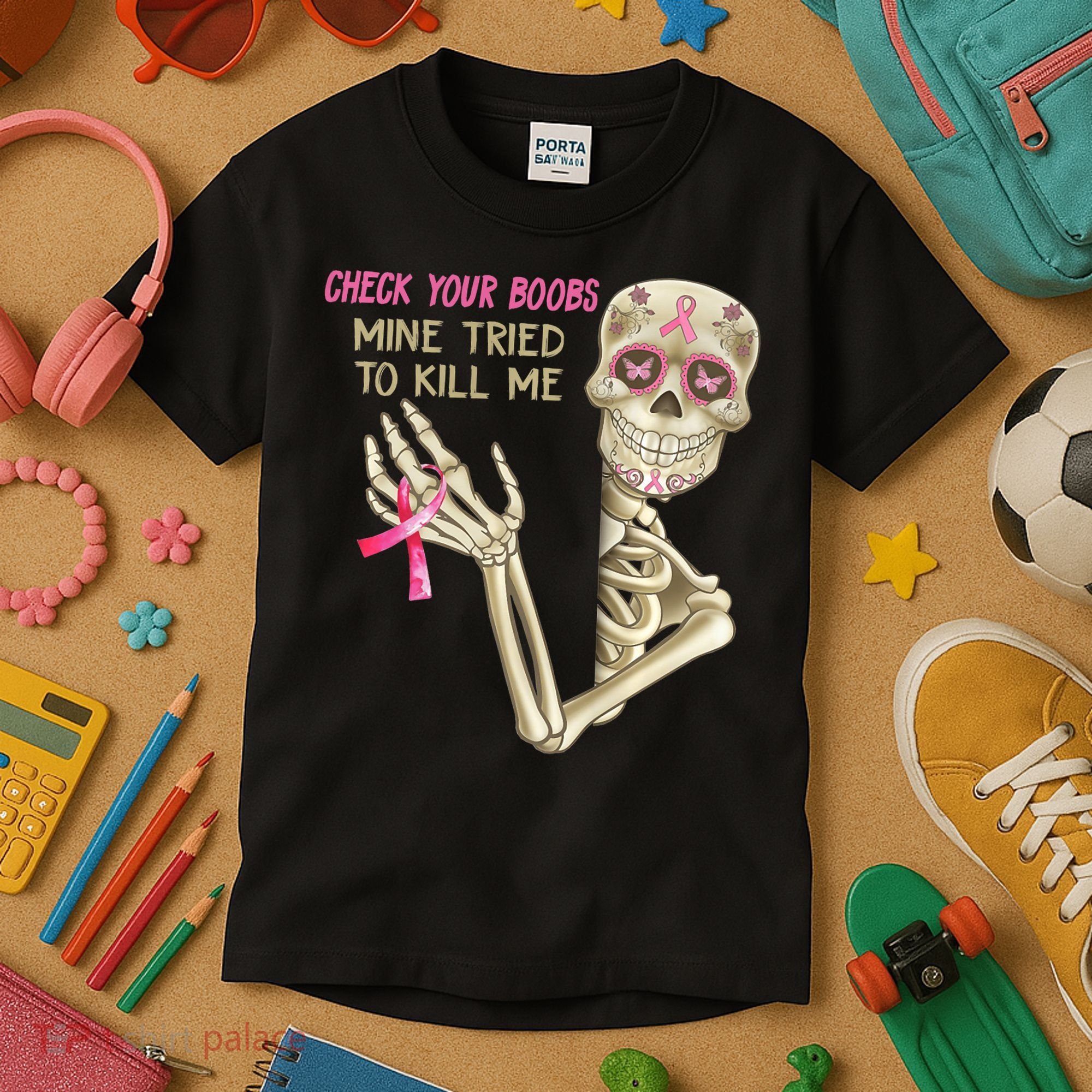 Check Your Boobs Mine Tried To Kill Me Skeleton Kids T-Shirt