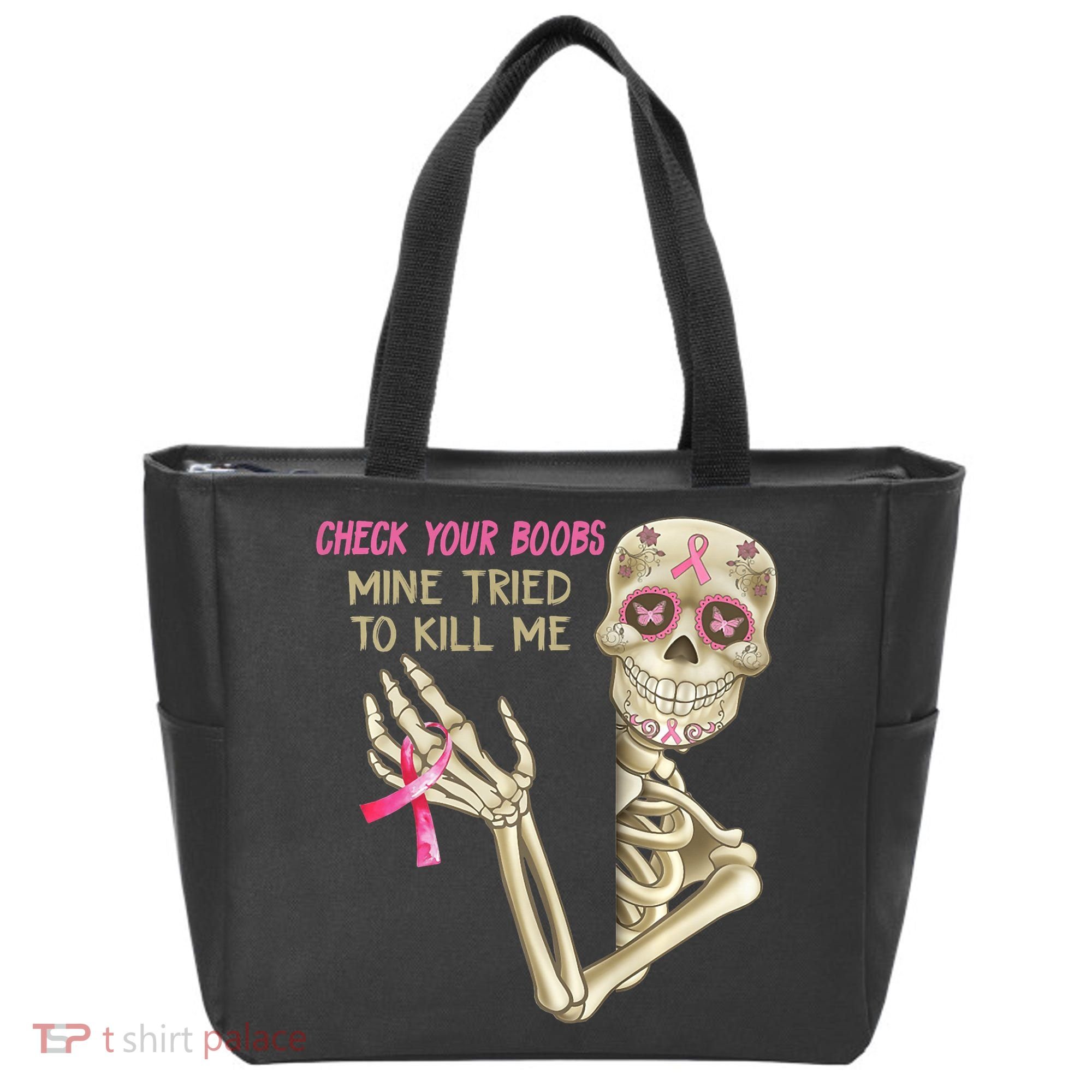 Check Your Boobs Mine Tried To Kill Me Skeleton Tote Bag
