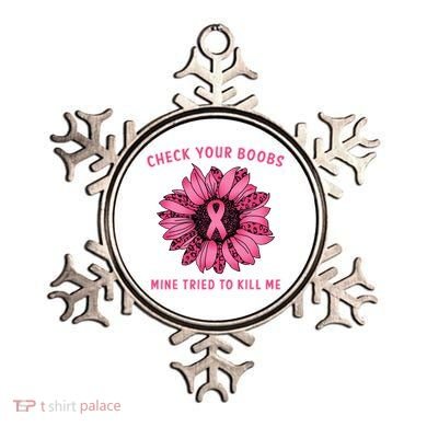 Check Your Boobs Mine Tried To Kill Me Sunflower Design Ornament