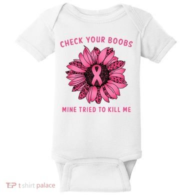 Check Your Boobs Mine Tried To Kill Me Sunflower Design Baby Bodysuit