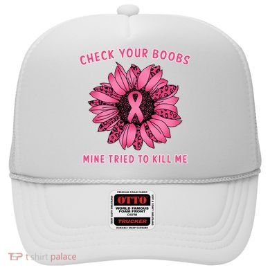 Check Your Boobs Mine Tried To Kill Me Sunflower Design Hat