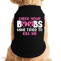 Check Your Boobs Mine Tried To Kill Me Doggie Tank thumb 0