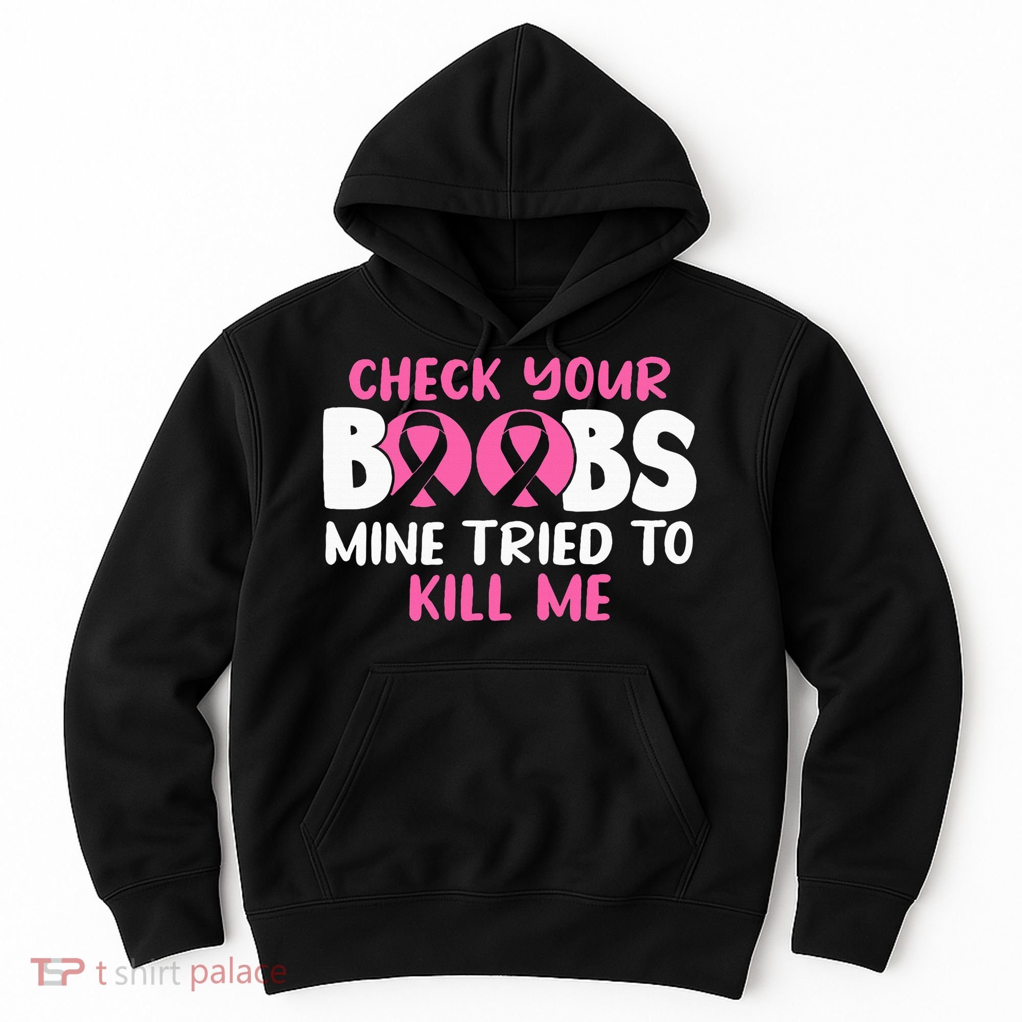 Check Your Boobs Mine Tried To Kill Me Hoodie