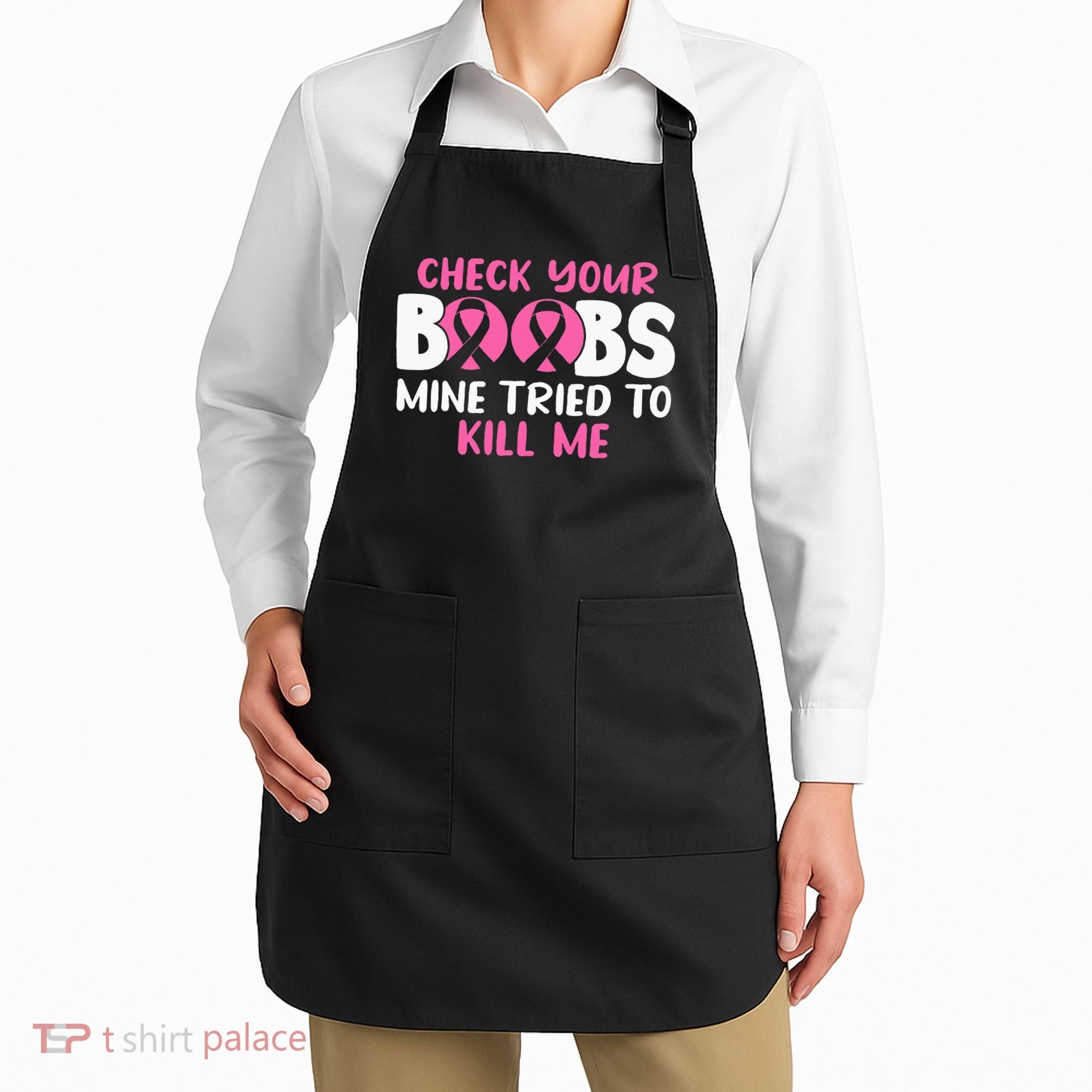 Check Your Boobs Mine Tried To Kill Me Apron