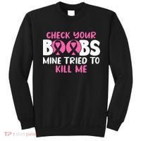 Check Your Boobs Mine Tried To Kill Me Sweatshirt thumb 0