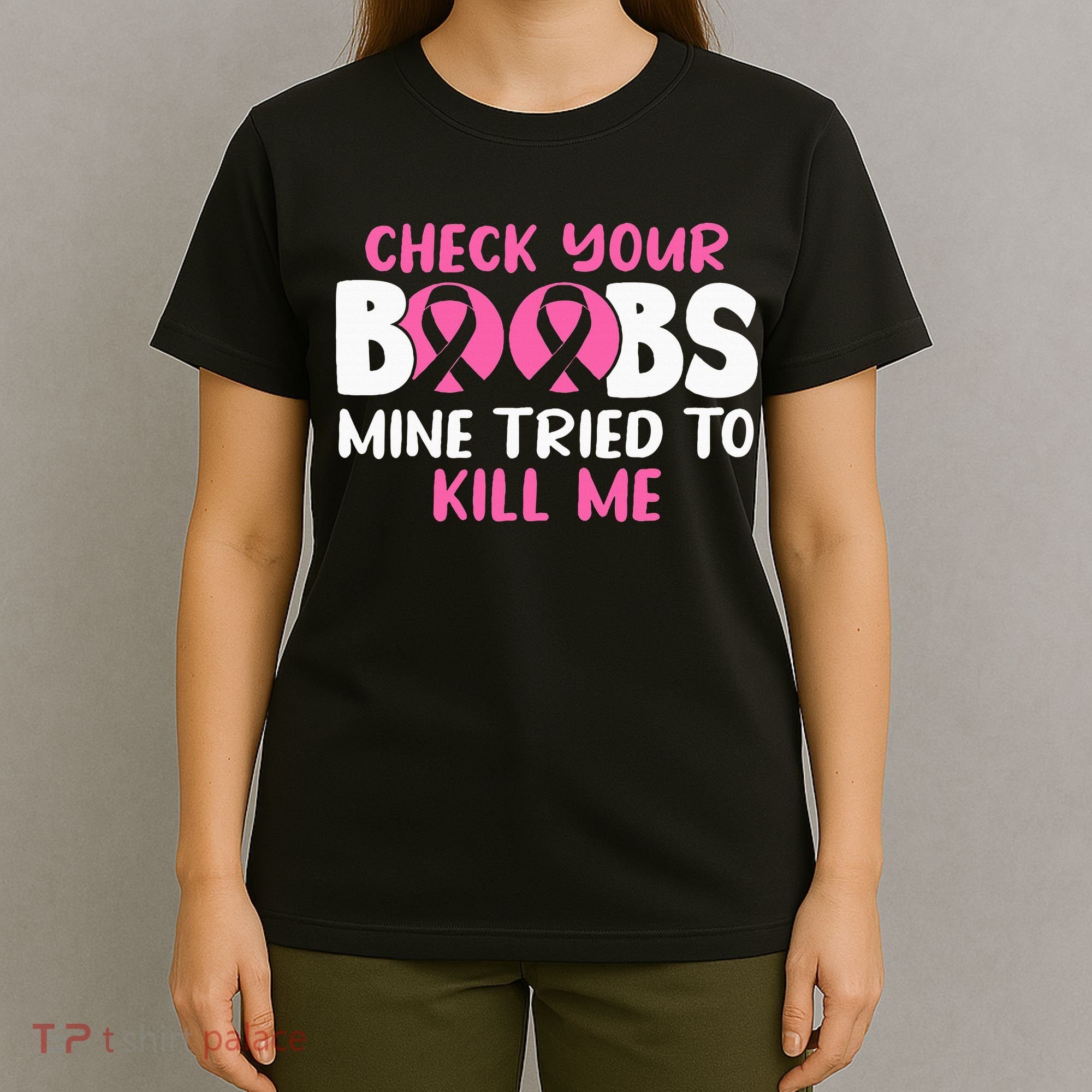 Check Your Boobs Mine Tried To Kill Me T-Shirt