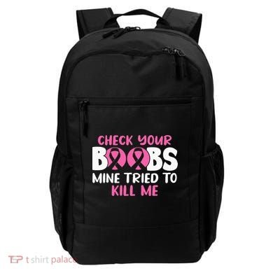 Check Your Boobs Mine Tried To Kill Me Backpack