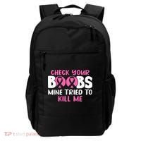Check Your Boobs Mine Tried To Kill Me Backpack thumb 0