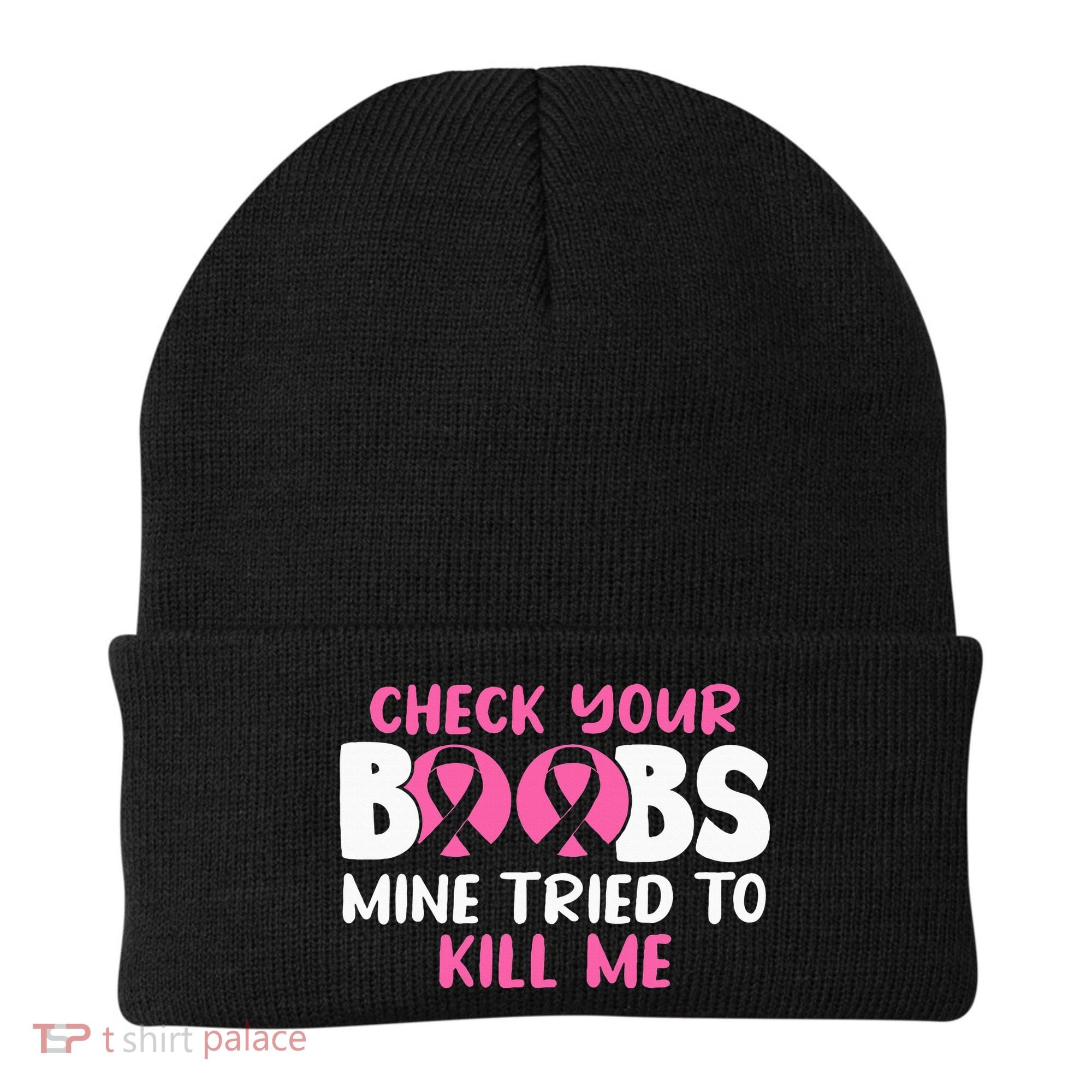 Check Your Boobs Mine Tried To Kill Me Beanie