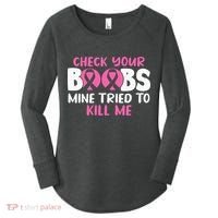 Check Your Boobs Mine Tried To Kill Me Women's Perfect Tri Tunic Long Sleeve Shirt thumb 0