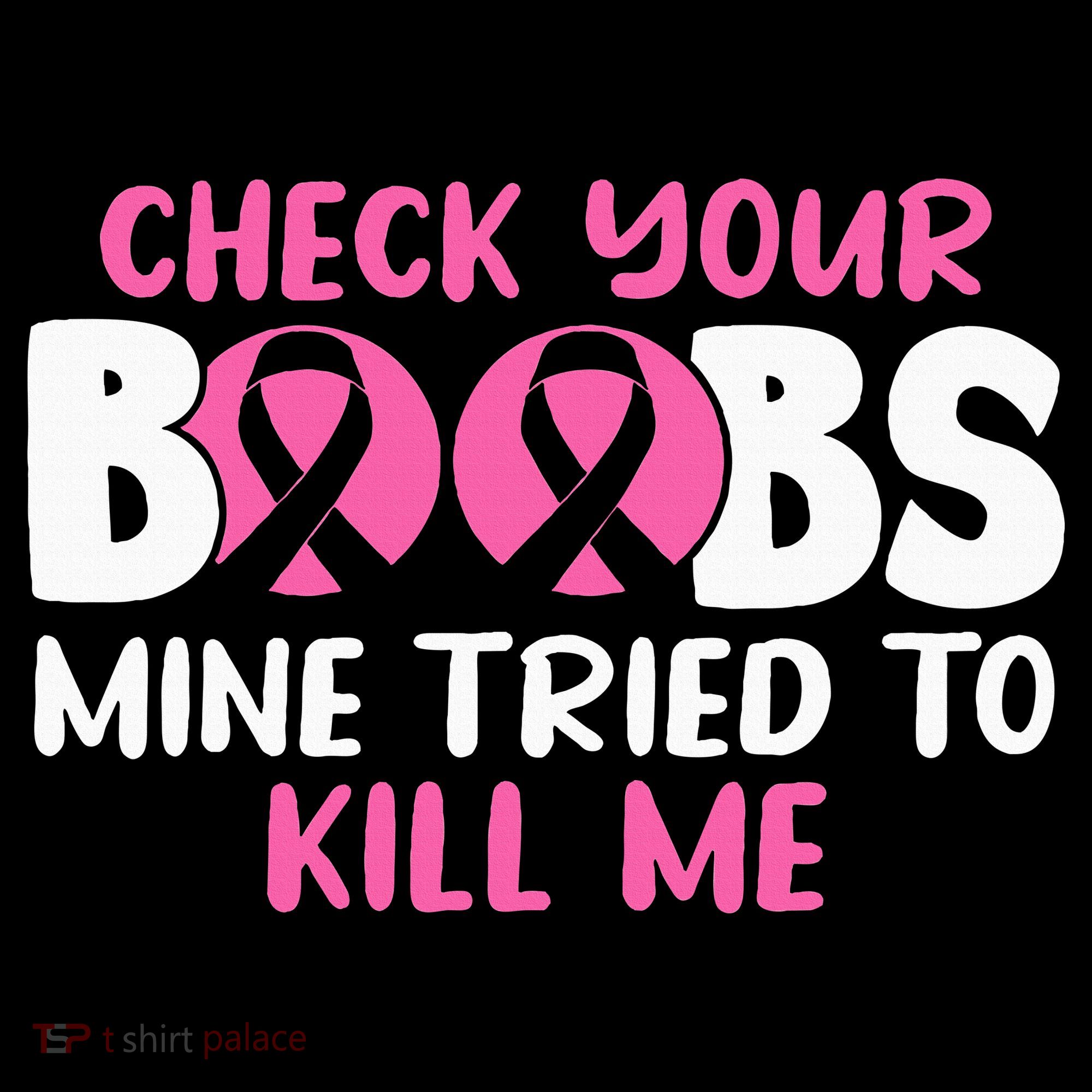 Check Your Boobs Mine Tried To Kill Me Women's Hoodie