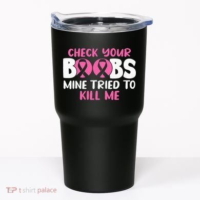 Check Your Boobs Mine Tried To Kill Me Tumbler