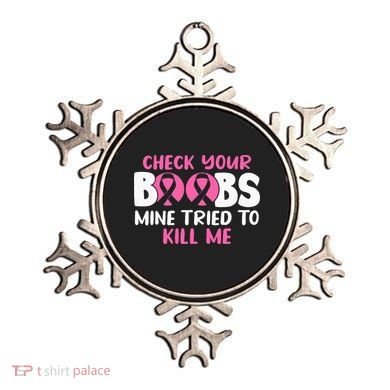 Check Your Boobs Mine Tried To Kill Me Ornament