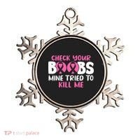 Check Your Boobs Mine Tried To Kill Me Ornament thumb 0