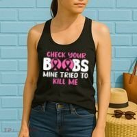Check Your Boobs Mine Tried To Kill Me Women's Tank Top thumb 2