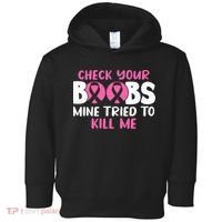 Check Your Boobs Mine Tried To Kill Me Toddler Hoodie thumb 0