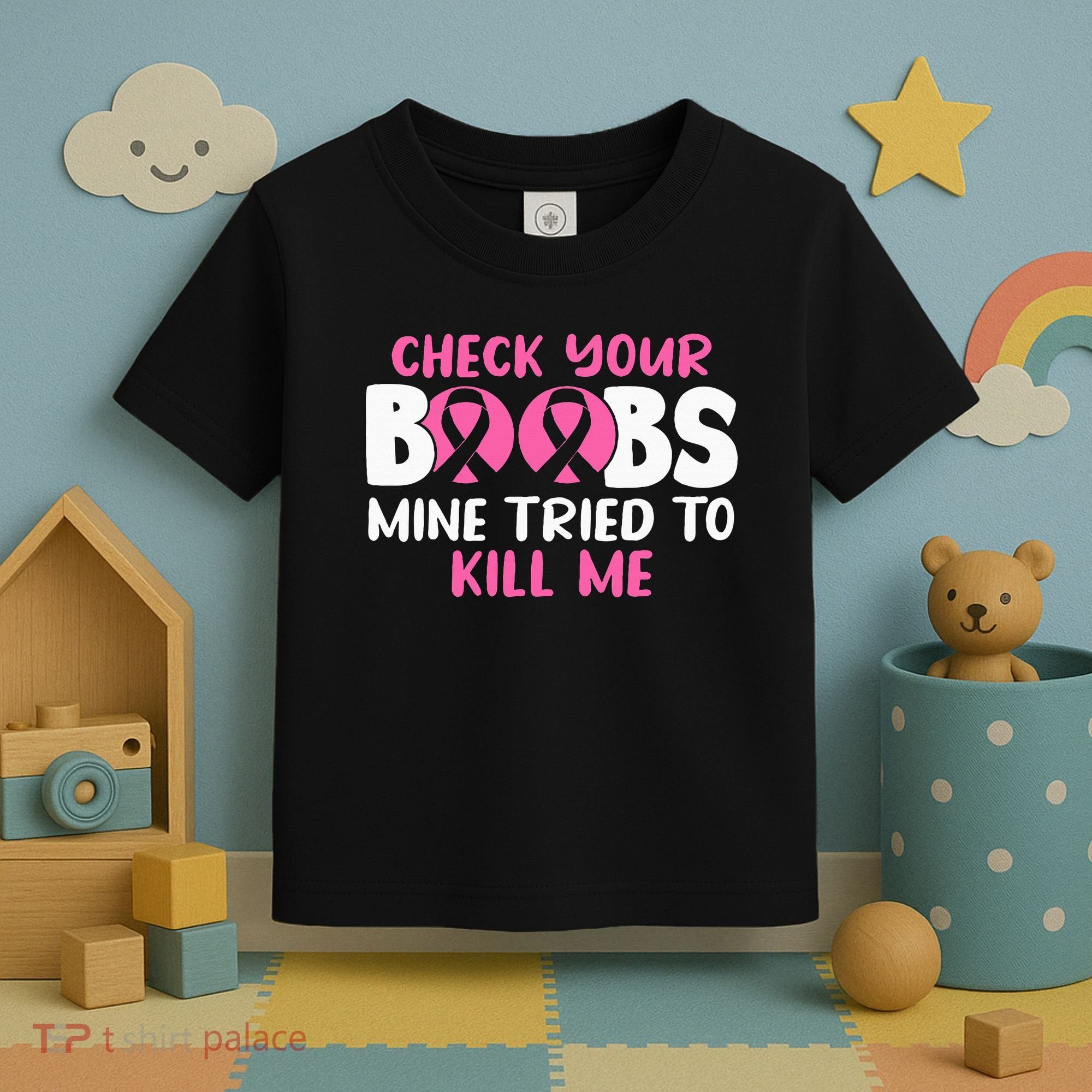 Check Your Boobs Mine Tried To Kill Me Toddler T-Shirt