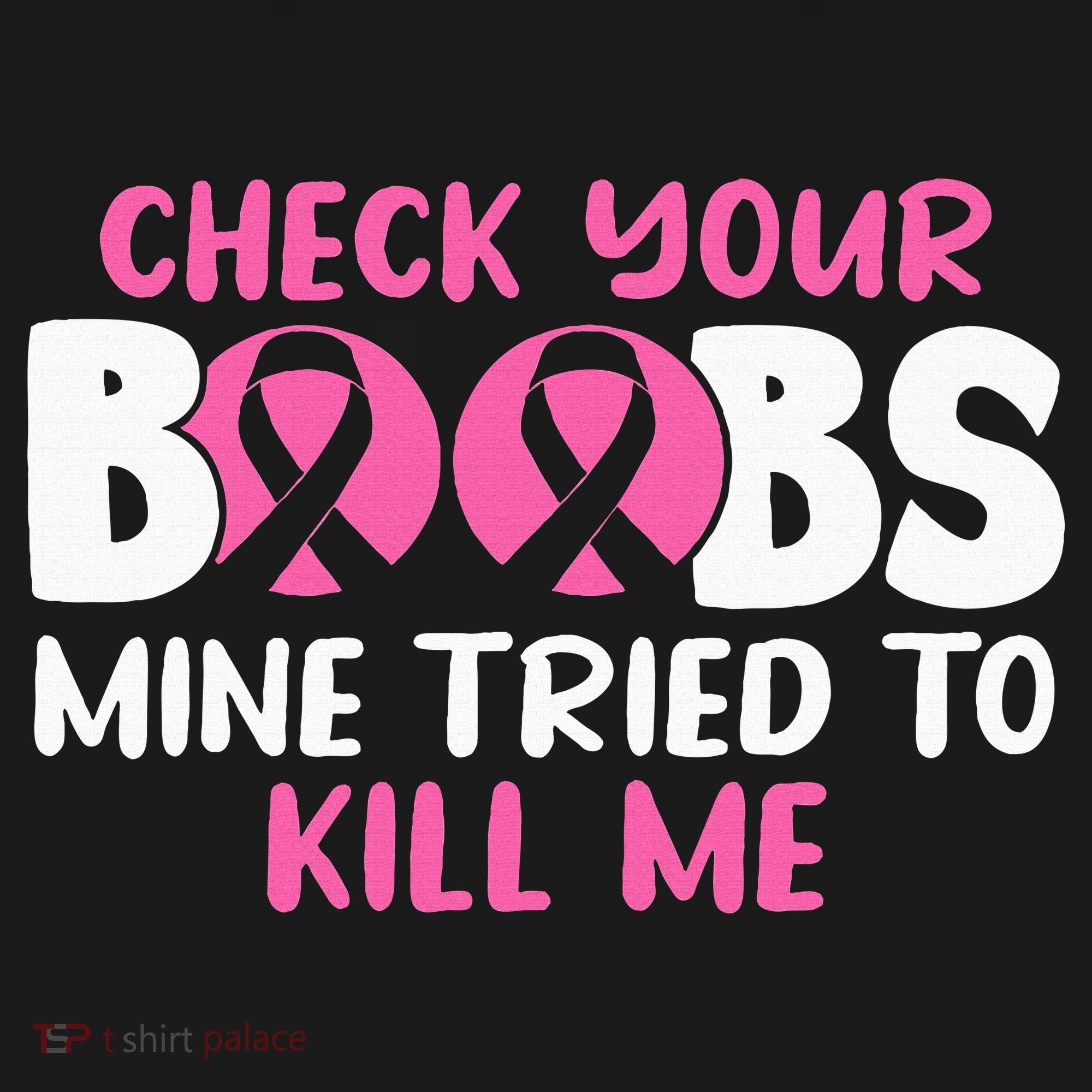 Check Your Boobs Mine Tried To Kill Me Toddler T-Shirt