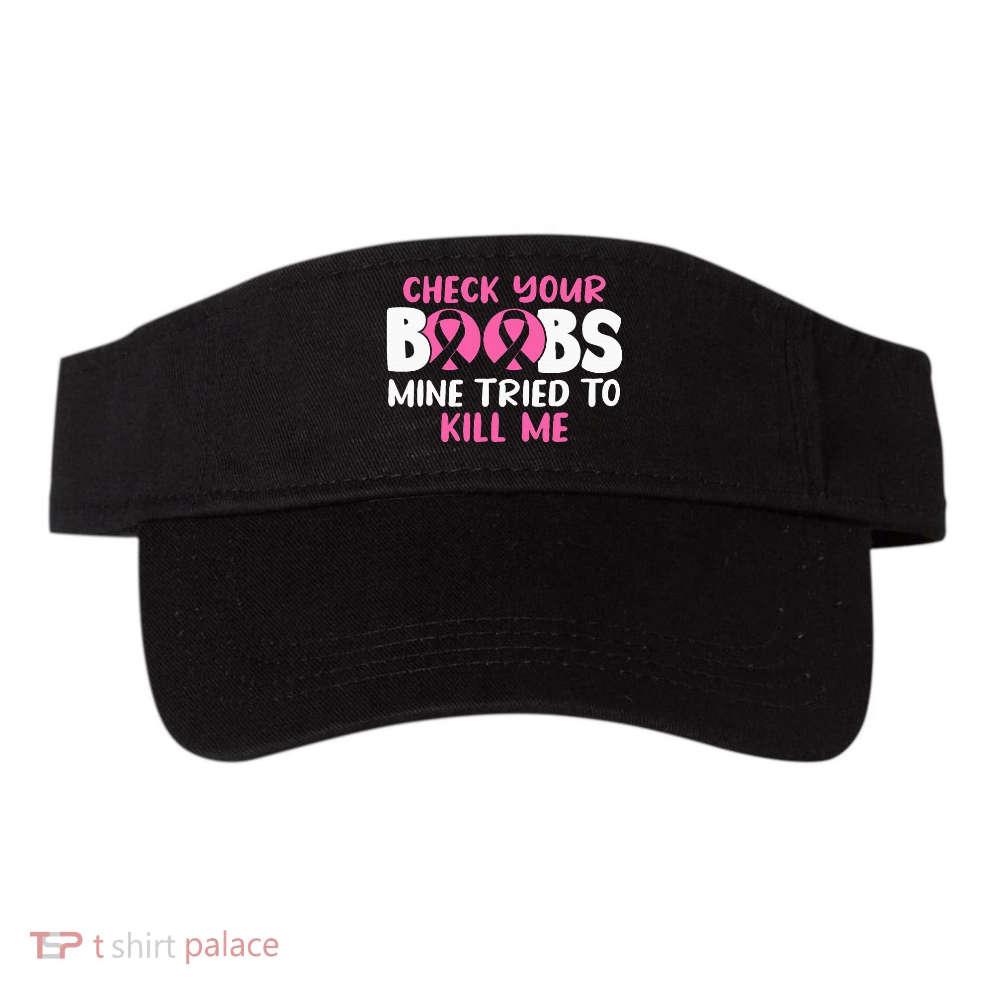 Check Your Boobs Mine Tried To Kill Me Visor