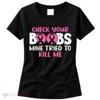 Check Your Boobs Mine Tried To Kill Me Women's T-Shirt thumb 0