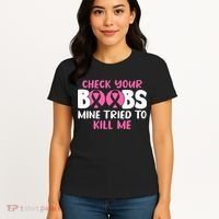 Check Your Boobs Mine Tried To Kill Me Women's T-Shirt thumb 4