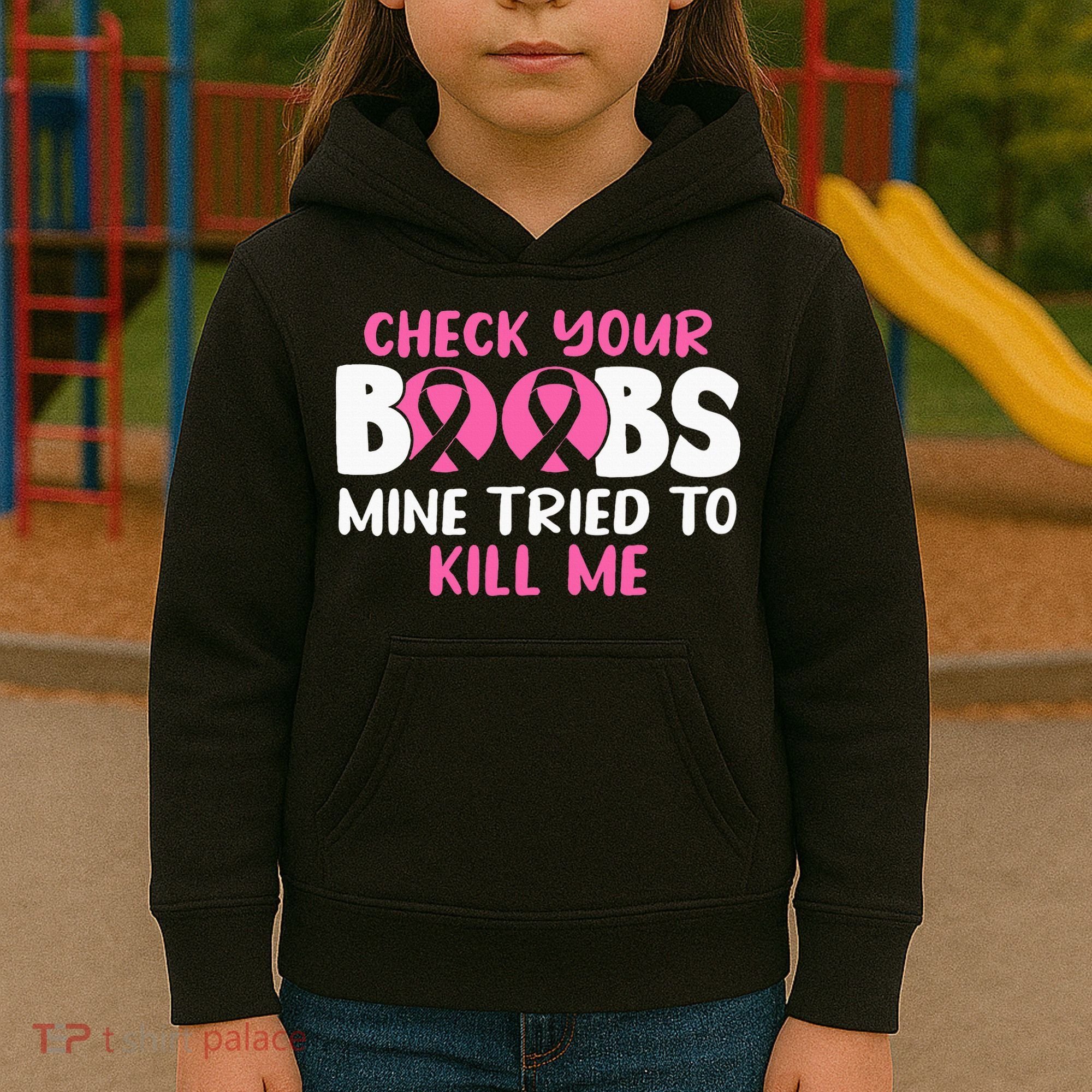 Check Your Boobs Mine Tried To Kill Me Kids Hoodie