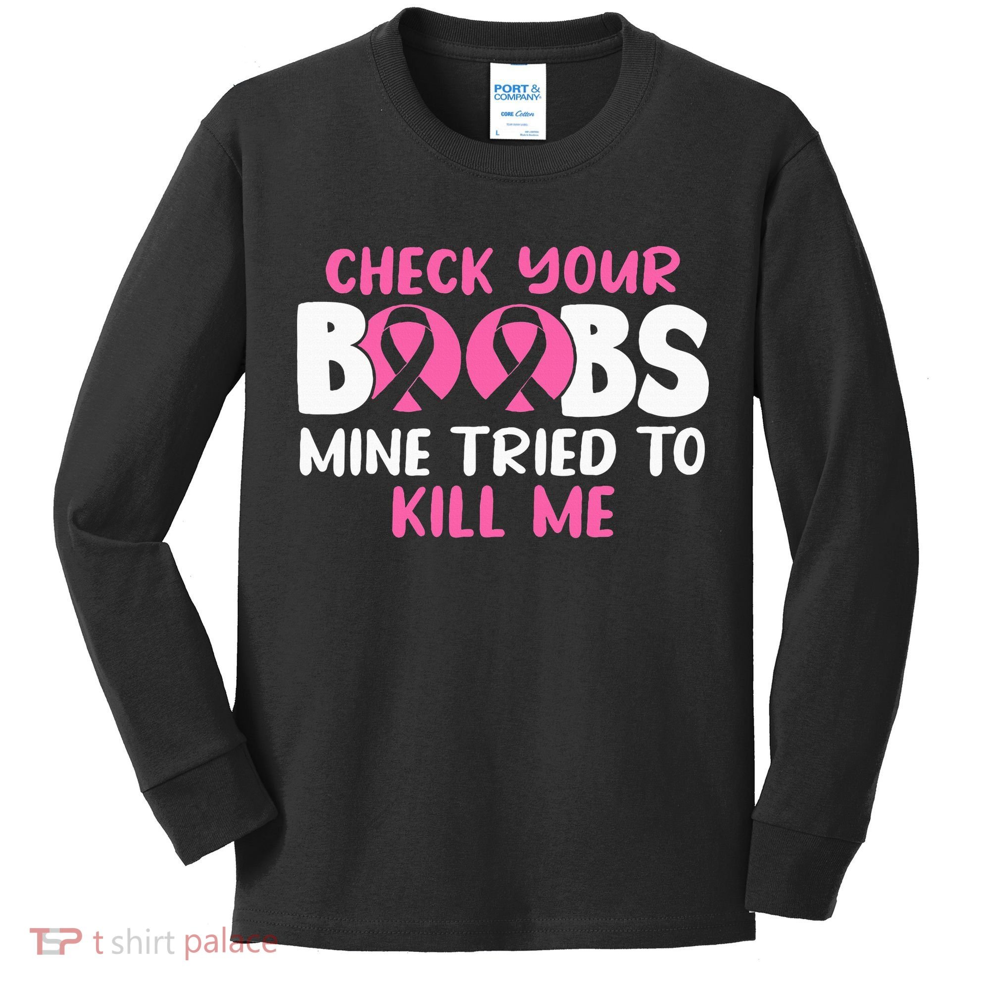 Check Your Boobs Mine Tried To Kill Me Kids Long Sleeve Shirt