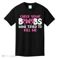 Check Your Boobs Mine Tried To Kill Me Kids T-Shirt thumb 0