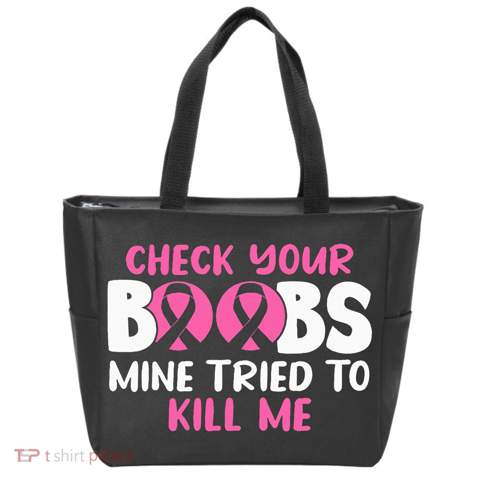 Check Your Boobs Mine Tried To Kill Me Tote Bag