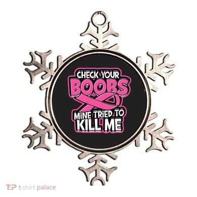 Check Your Boobs Mine Tried To Kill Me Breast Cancer Ornament