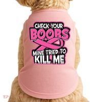 Check Your Boobs Mine Tried To Kill Me Breast Cancer Doggie Tank thumb 0