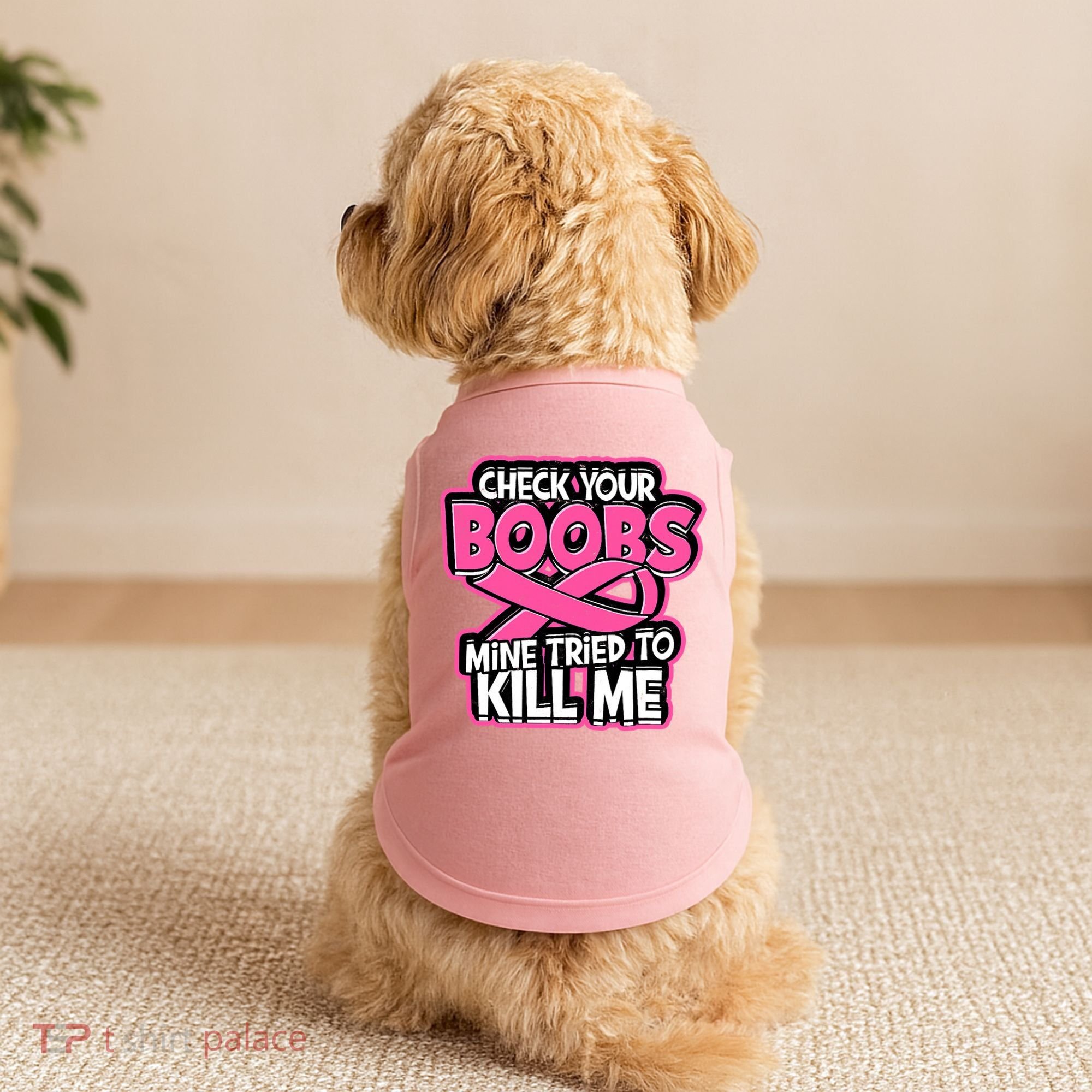 Check Your Boobs Mine Tried To Kill Me Breast Cancer Doggie Tank