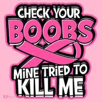 Check Your Boobs Mine Tried To Kill Me Breast Cancer Baby Bodysuit thumb 2
