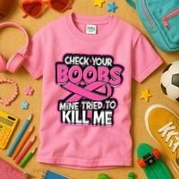 Check Your Boobs Mine Tried To Kill Me Breast Cancer Kids T-Shirt thumb 3