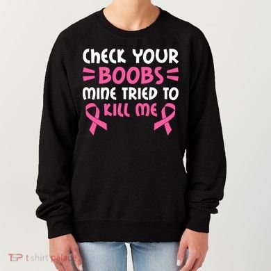 Check Your Boobs Mine Tried To Kill Me Ribbon Women's Sweatshirt