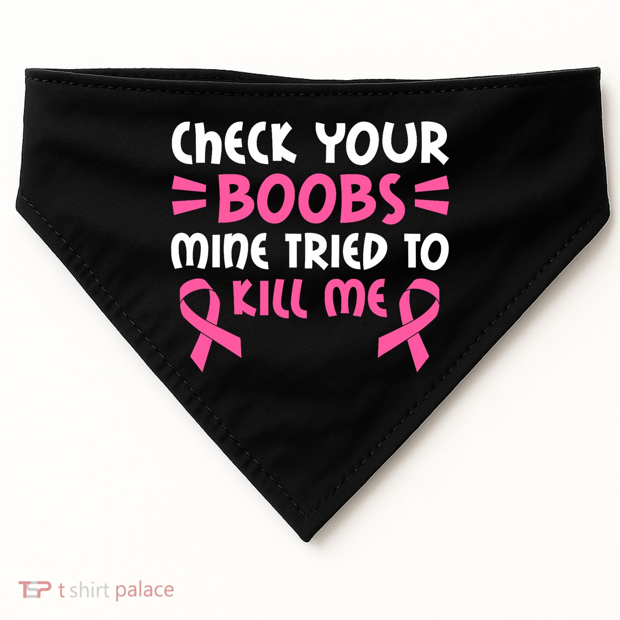 Check Your Boobs Mine Tried To Kill Me Ribbon USA-Made Doggie Bandana