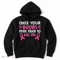 Check Your Boobs Mine Tried To Kill Me Ribbon Hoodie thumb 0
