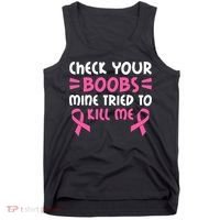 Check Your Boobs Mine Tried To Kill Me Ribbon Tank Top thumb 0