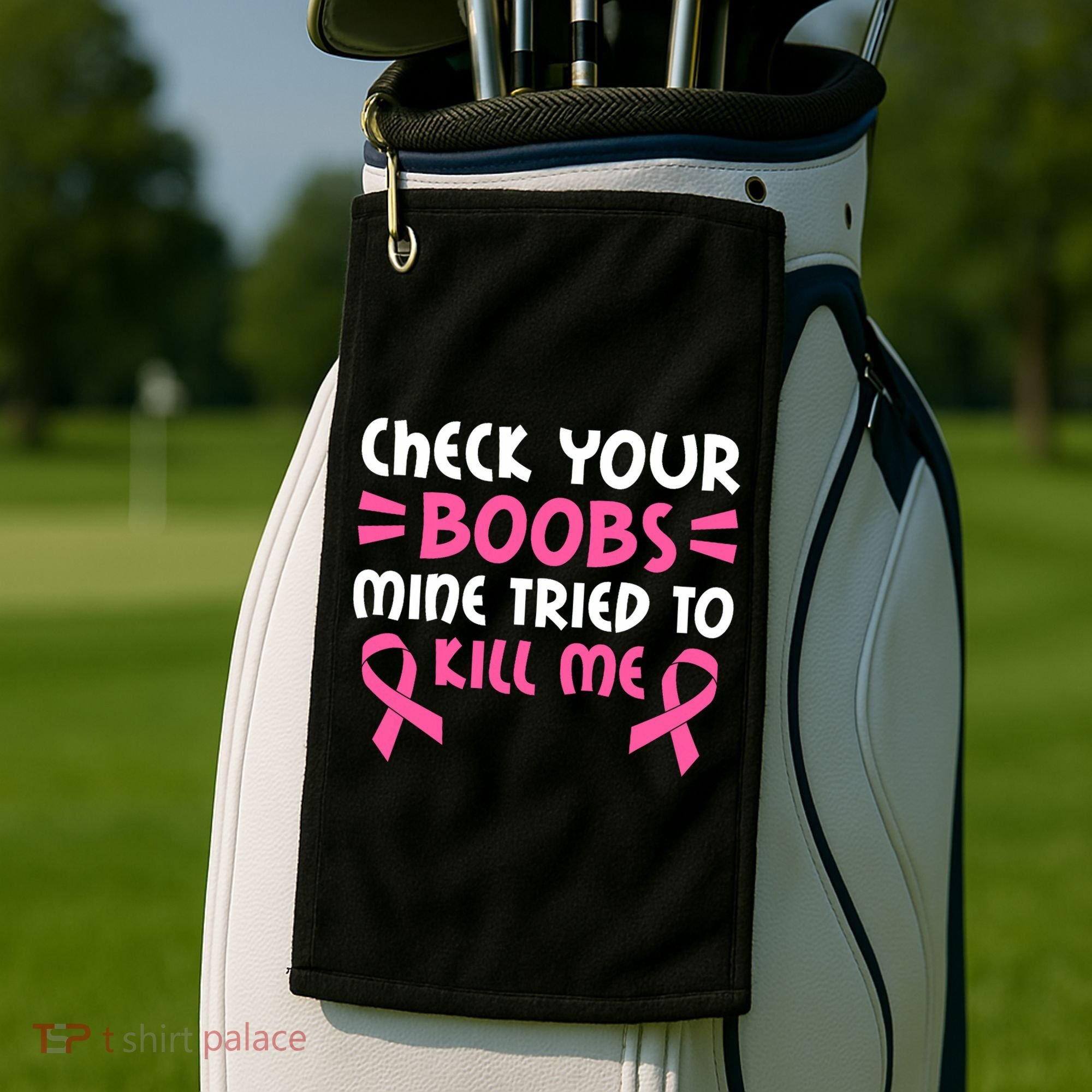 Check Your Boobs Mine Tried To Kill Me Ribbon Golf Towel