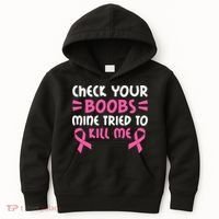 Check Your Boobs Mine Tried To Kill Me Ribbon Kids Hoodie thumb 0