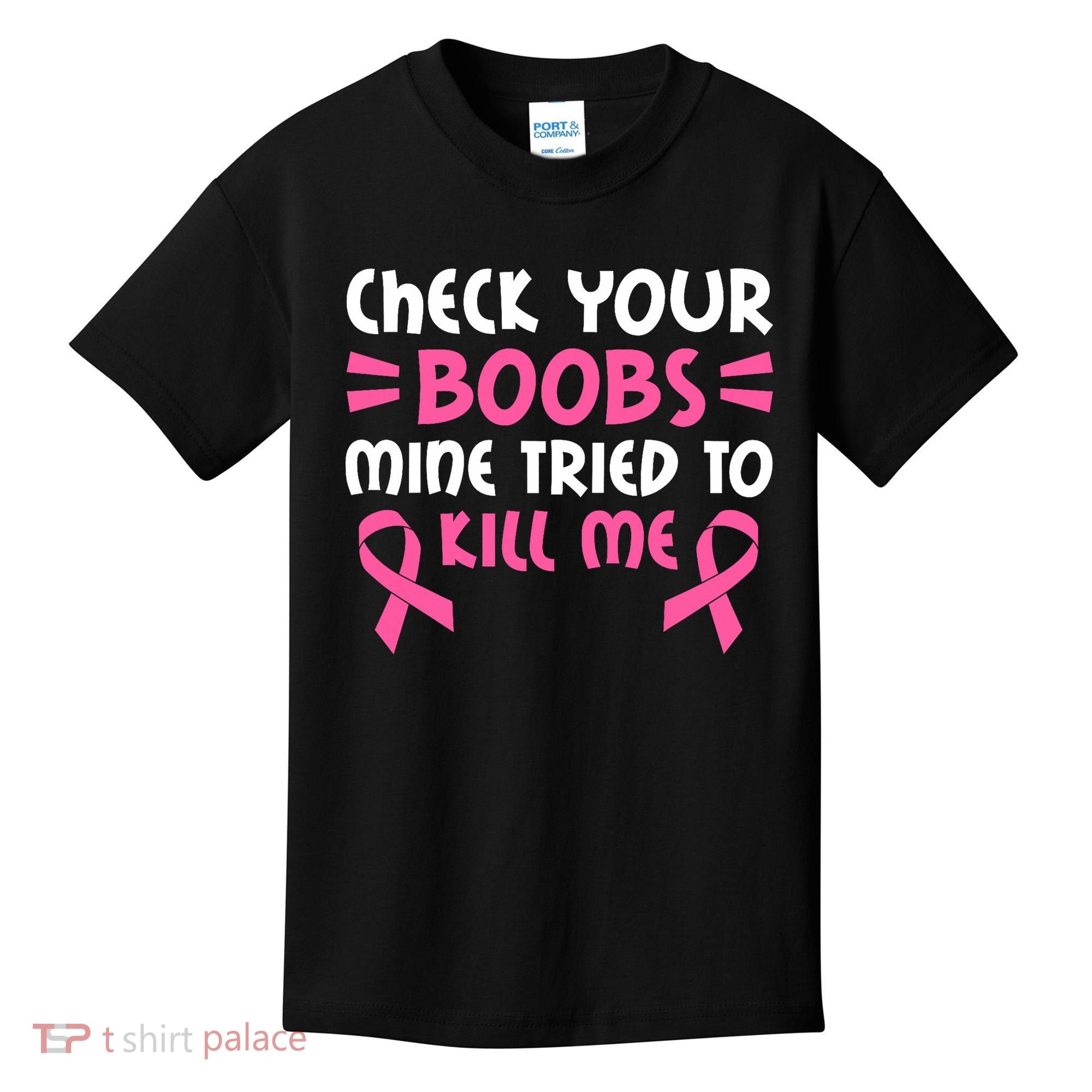 Check Your Boobs Mine Tried To Kill Me Ribbon Kids T-Shirt
