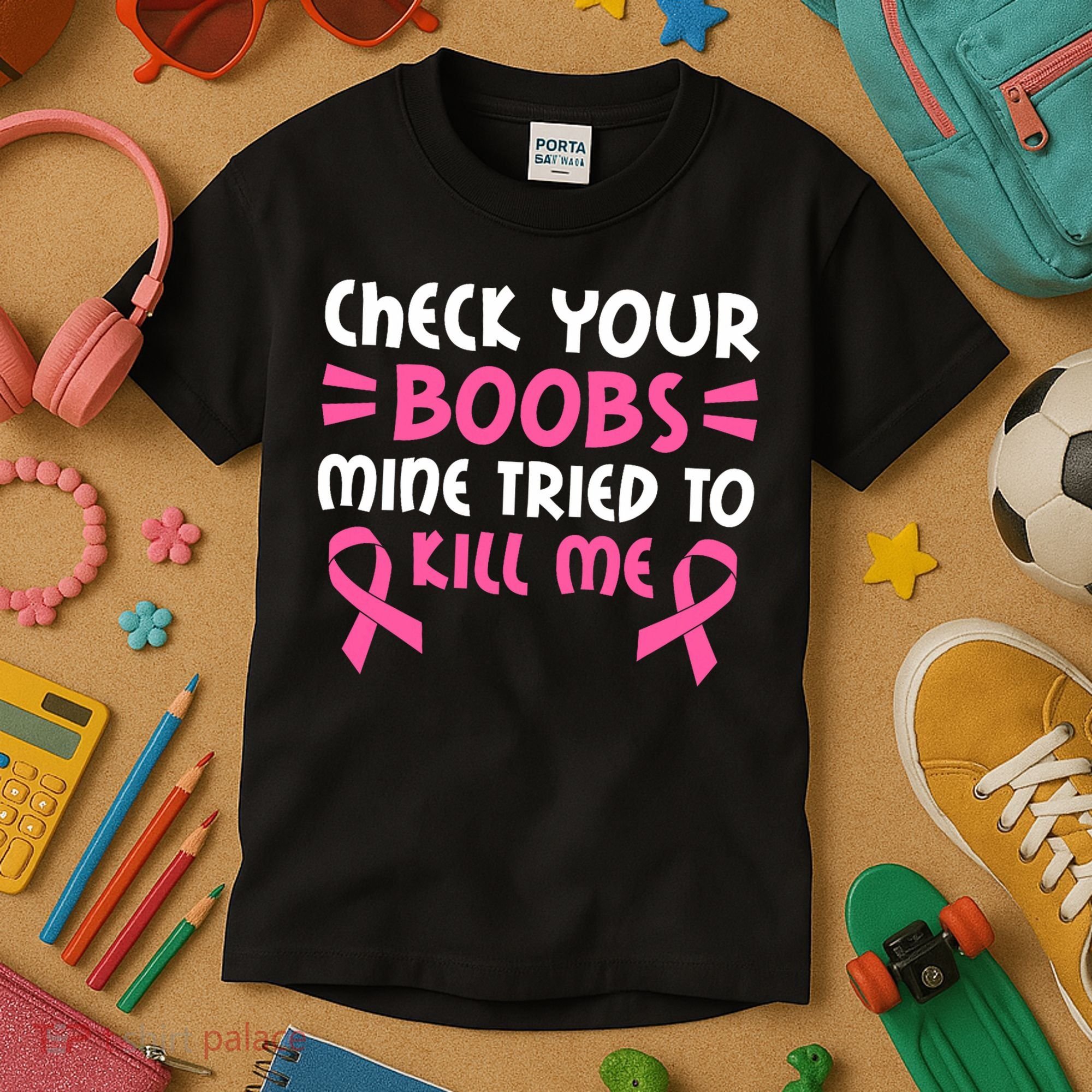 Check Your Boobs Mine Tried To Kill Me Ribbon Kids T-Shirt