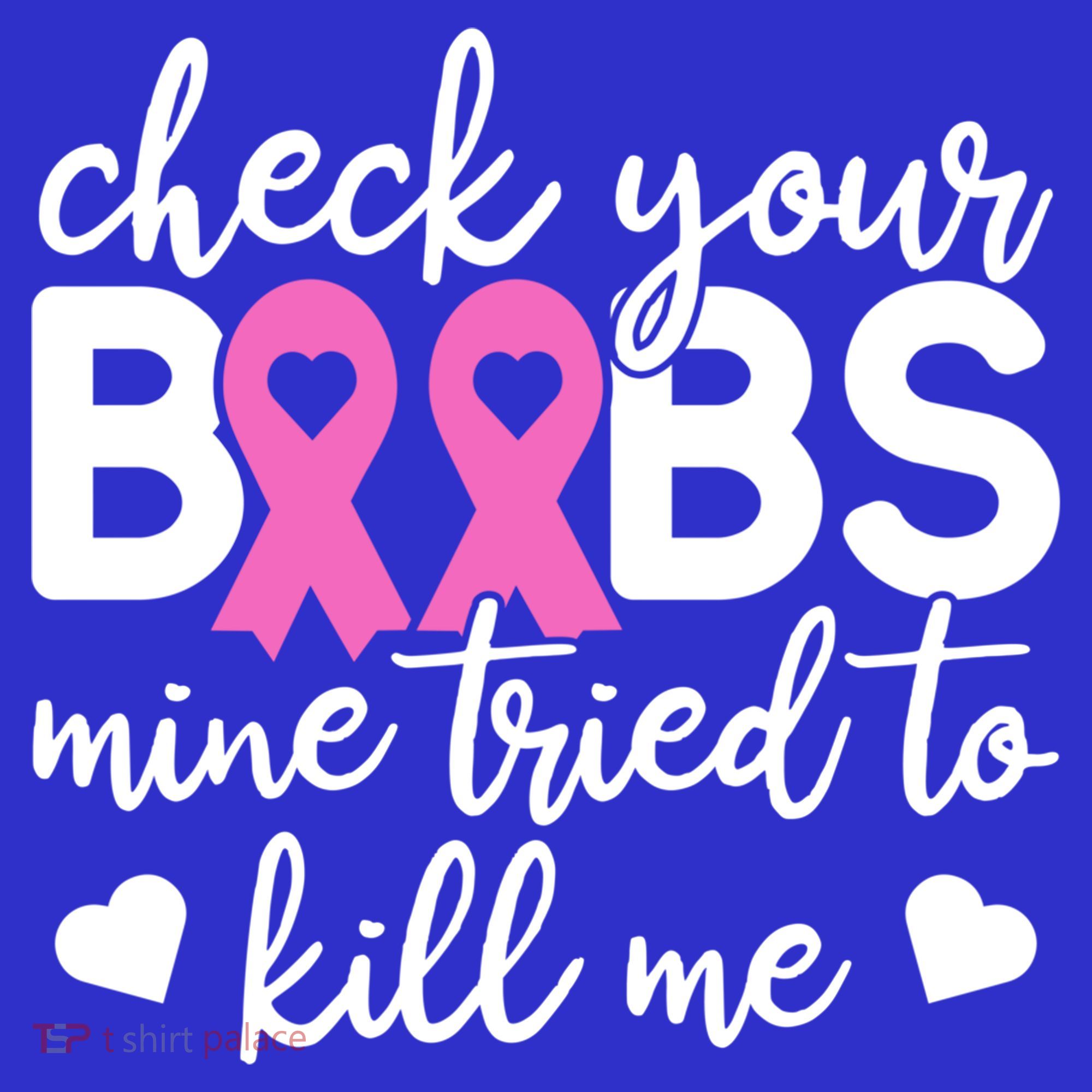 Check Your Boobies Breast Cancer Awareness Fight Cancer Gift Women's Tank Top