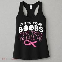 Check Your Boobs Mine Tried To Kill Me Funny Breast Cancer Women's Tank Top thumb 3