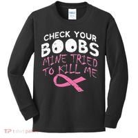Check Your Boobs Mine Tried To Kill Me Funny Breast Cancer Kids Long Sleeve Shirt thumb 0